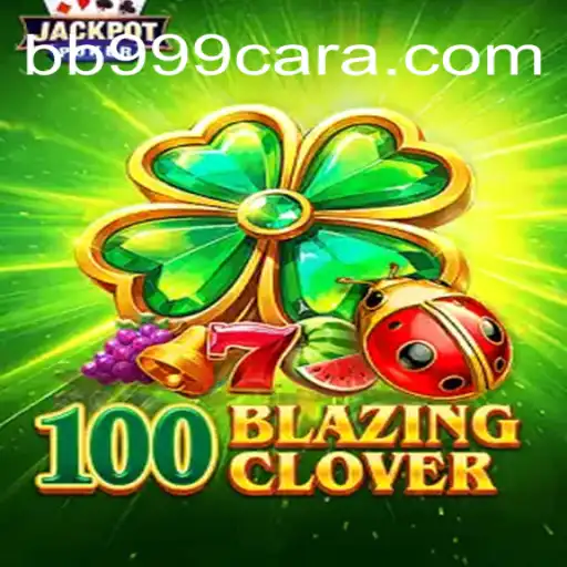 Descubra o Fascinante Jogo 100BlazingClover e Conquiste com a Estratégia BB999