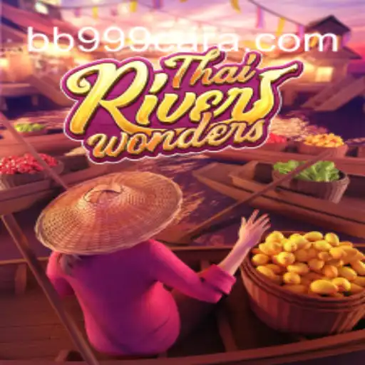 Descubra o Fascinante Mundo de ThaiRiverWonders e a Estratégia BB999